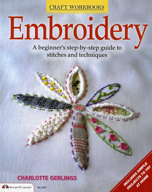Embroidery Workbook: Learn Embroidery Hoop Art with Helpful Stitch Instructions: Modern Hand Embroidery [Book]
