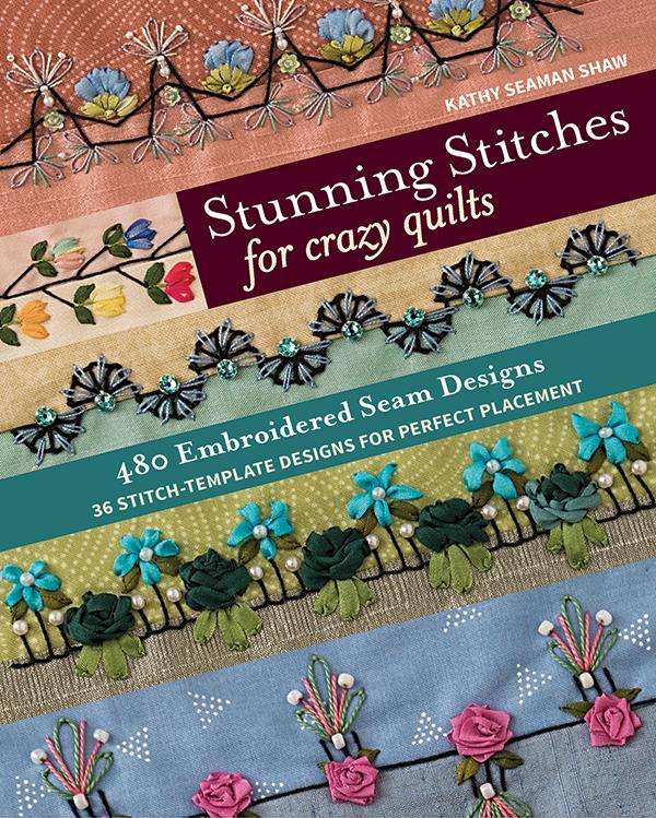Stunning Stitches For Crazy Quilts